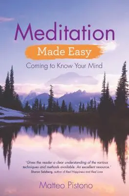 La meditazione facile: conoscere la propria mente - Meditation Made Easy: Coming to Know Your Mind