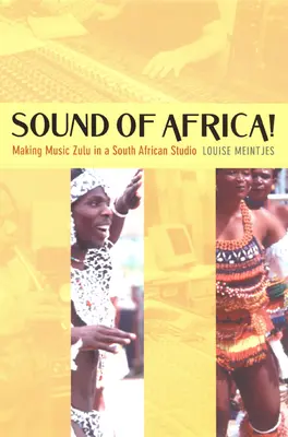 Il suono dell'Africa! Fare musica zulu in uno studio sudafricano - Sound of Africa!: Making Music Zulu in a South African Studio