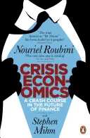 Crisis Economics - Un corso accelerato sul futuro della finanza - Crisis Economics - A Crash Course in the Future of Finance
