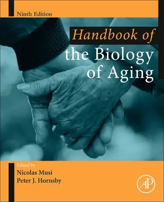 Manuale di biologia dell'invecchiamento - Handbook of the Biology of Aging