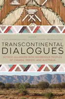 Dialoghi transcontinentali: Alleanze attiviste con i popoli indigeni di Canada, Messico e Australia - Transcontinental Dialogues: Activist Alliances with Indigenous Peoples of Canada, Mexico, and Australia