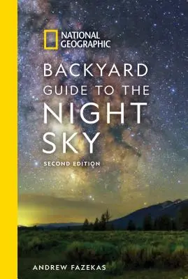 National Geographic Backyard Guide to the Night Sky, 2a edizione - National Geographic Backyard Guide to the Night Sky, 2nd Edition