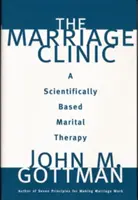 La clinica del matrimonio: Una terapia coniugale su base scientifica - The Marriage Clinic: A Scientifically Based Marital Therapy