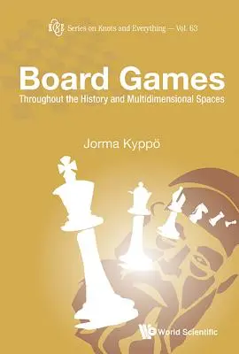 Giochi da tavolo: Storia e spazi multidimensionali - Board Games: Throughout the History and Multidimensional Spaces