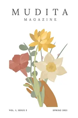 Rivista Mudita; Volume 1, Numero 2; Primavera 2021 - Mudita Magazine; Volume 1 Issue 2; Spring 2021