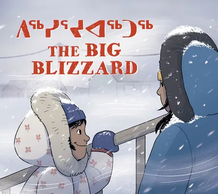 La grande bufera: Edizione bilingue Inuktitut e Inglese - The Big Blizzard: Bilingual Inuktitut and English Edition