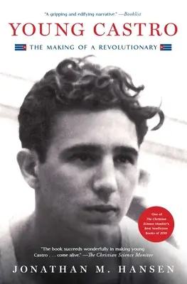Il giovane Castro: La formazione di un rivoluzionario - Young Castro: The Making of a Revolutionary