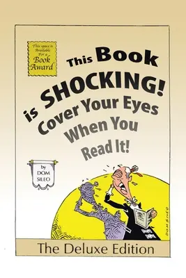 Questo libro è scioccante! Copritevi gli occhi quando lo leggete - This Book is Shocking!: Cover Your Eyes When You Read It