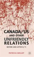 Canada/USA e altre relazioni ostili: Prima e dopo l'11 settembre - Canada/US and Other Unfriendly Relations: Before and After 9/11