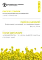 Complesso delle colture oleaginose - cambiamenti politici e misure industriali, compendio annuale 2019 - Oilcrops complex - policy changes and industry measures, annual compendium 2019