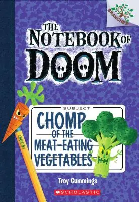 I vegetali mangiatori di carne: Un libro di rami (il Quaderno del Destino #4), 4 - Chomp of the Meat-Eating Vegetables: A Branches Book (the Notebook of Doom #4), 4