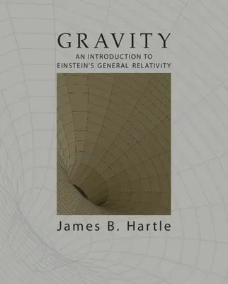 Gravità: Un'introduzione alla relatività generale di Einstein - Gravity: An Introduction to Einstein's General Relativity