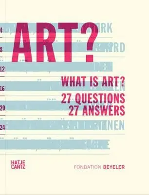 Cos'è l'arte: 27 domande 27 risposte - What Is Art?: 27 Questions 27 Answers