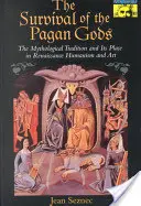 La sopravvivenza degli dei pagani: La tradizione mitologica e il suo posto nell'umanesimo e nell'arte del Rinascimento - The Survival of the Pagan Gods: The Mythological Tradition and Its Place in Renaissance Humanism and Art