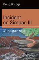 L'incidente sul Simpac III: un romanzo scientifico - Incident on Simpac III: A Scientific Novel