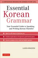 Grammatica coreana essenziale: La vostra guida essenziale per parlare e scrivere coreano in modo fluente! - Essential Korean Grammar: Your Essential Guide to Speaking and Writing Korean Fluently!