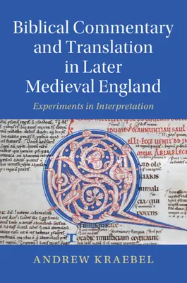 Commento biblico e traduzione nell'Inghilterra del tardo Medioevo - Biblical Commentary and Translation in Later Medieval England