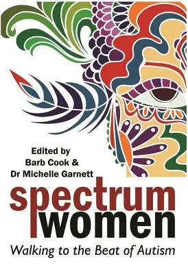 Donne dello spettro: Camminare al ritmo dell'autismo - Spectrum Women: Walking to the Beat of Autism