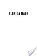 Florida Made: Le 25 figure più importanti che hanno plasmato lo Stato - Florida Made: The 25 Most Important Figures Who Shaped the State