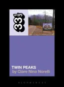 La colonna sonora di Angelo Badalamenti da Twin Peaks - Angelo Badalamenti's Soundtrack from Twin Peaks