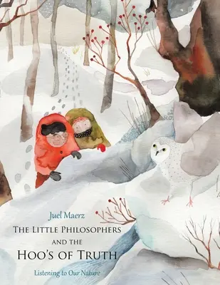 I piccoli filosofi e gli Hoo della verità: ascoltare la nostra natura - The Little Philosophers and the Hoo's of Truth: Listening to Our Nature