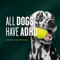 Tutti i cani hanno l'ADHD - All Dogs Have ADHD