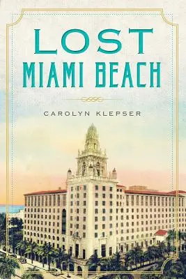 Miami Beach perduta - Lost Miami Beach