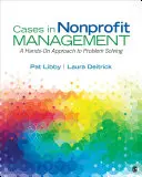 Casi di gestione non profit: Un approccio pratico alla soluzione dei problemi - Cases in Nonprofit Management: A Hands-On Approach to Problem Solving
