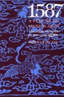 1587, un anno senza significato: La dinastia Ming in declino - 1587, a Year of No Significance: The Ming Dynasty in Decline