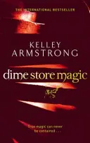 Dime Store Magic - Libro 3 della serie Donne dell'altro mondo - Dime Store Magic - Book 3 in the Women of the Otherworld Series