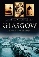 Un triste almanacco di Glasgow - A Grim Almanac of Glasgow
