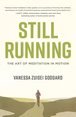 Ancora in corsa: L'arte della meditazione in movimento - Still Running: The Art of Meditation in Motion