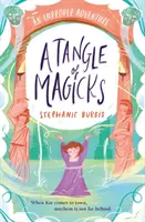 Groviglio di magie: Un'avventura impropria 2 - Tangle Of Magicks: An Improper Adventure 2