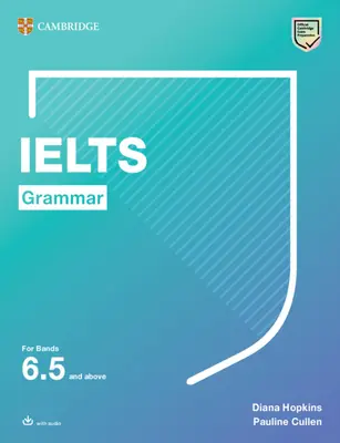Grammatica Ielts per le fasce 6.5 e superiori con risposte e audio scaricabile - Ielts Grammar for Bands 6.5 and Above with Answers and Downloadable Audio