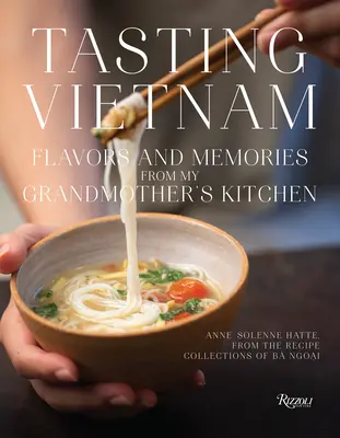Assaggiando il Vietnam: Sapori e ricordi dalla cucina di mia nonna - Tasting Vietnam: Flavors and Memories from My Grandmother's Kitchen