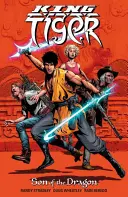Re Tigre: Il figlio del drago - King Tiger: Son of the Dragon