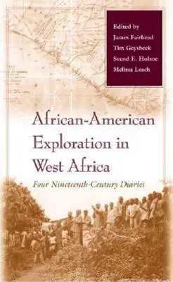 Esplorazione afroamericana in Africa occidentale: Quattro diari del XIX secolo - African-American Exploration in West Africa: Four Nineteenth-Century Diaries
