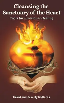 Pulire il santuario del cuore: Strumenti per la guarigione emotiva - Cleansing the Sanctuary of the Heart: Tools for Emotional Healing