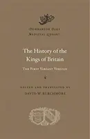 La storia dei re di Gran Bretagna: La prima versione variante - The History of the Kings of Britain: The First Variant Version
