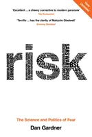 Il rischio - Scienza e politica della paura - Risk - The Science and Politics of Fear