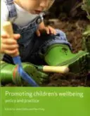 Promuovere il benessere dei bambini: Politiche e pratiche - Promoting Children's Wellbeing: Policy and Practice