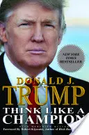 Pensa come un campione: Un'educazione informale agli affari e alla vita - Think Like a Champion: An Informal Education in Business and Life