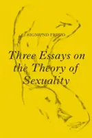 Tre saggi sulla teoria della sessualità: Edizione del 1905 - Three Essays on the Theory of Sexuality: The 1905 Edition
