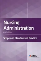 Amministrazione infermieristica - Ambito di applicazione e standard di pratica - Nursing Administration - Scope and Standards of Practice