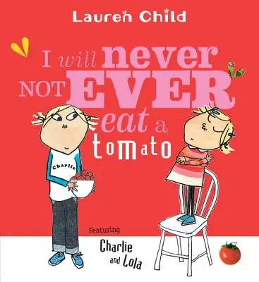 Non mangerò mai e poi mai un pomodoro - I Will Never Not Ever Eat a Tomato
