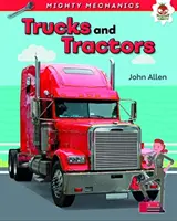 Camion e trattori - Meccanica potente - Trucks and Tractors - Mighty Mechanics