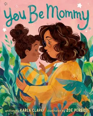 Tu sei la mamma - You Be Mommy