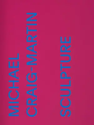 Michael Craig-Martin: scultura - Michael Craig-Martin: Sculpture