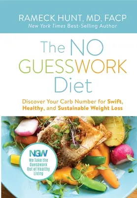 La dieta NO GUESSWORK: Scopri il tuo numero di carboidrati per una perdita di peso rapida, sana e sostenibile - The NO GUESSWORK Diet: Discover Your Carb Number for Swift, Healthy, and Sustainable Weight Loss