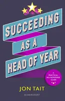 Riuscire a diventare capoclasse (Tait Jon (Deputy Headteacher UK)) - Succeeding as a Head of Year (Tait Jon (Deputy Headteacher UK))